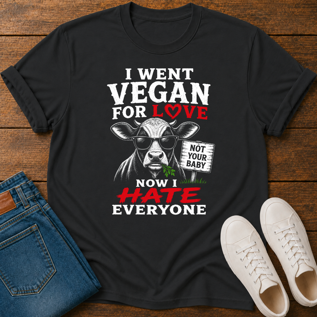 I Went Vegan For Love T-Shirt