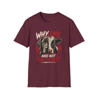 Why One and Not the Other T-Shirt
