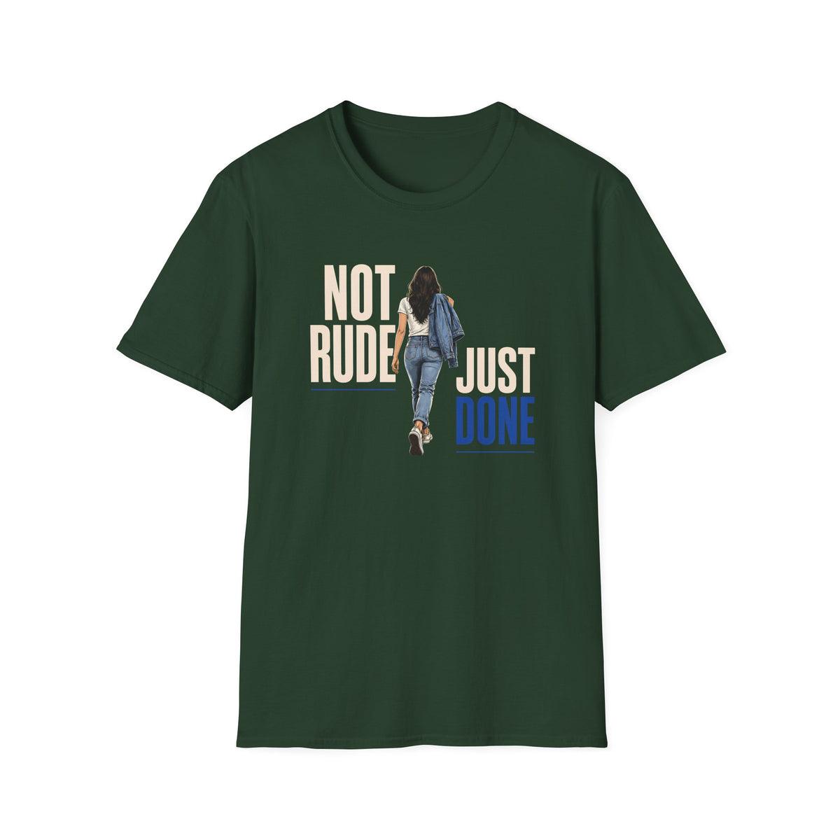Not Rude Just Done T-Shirt