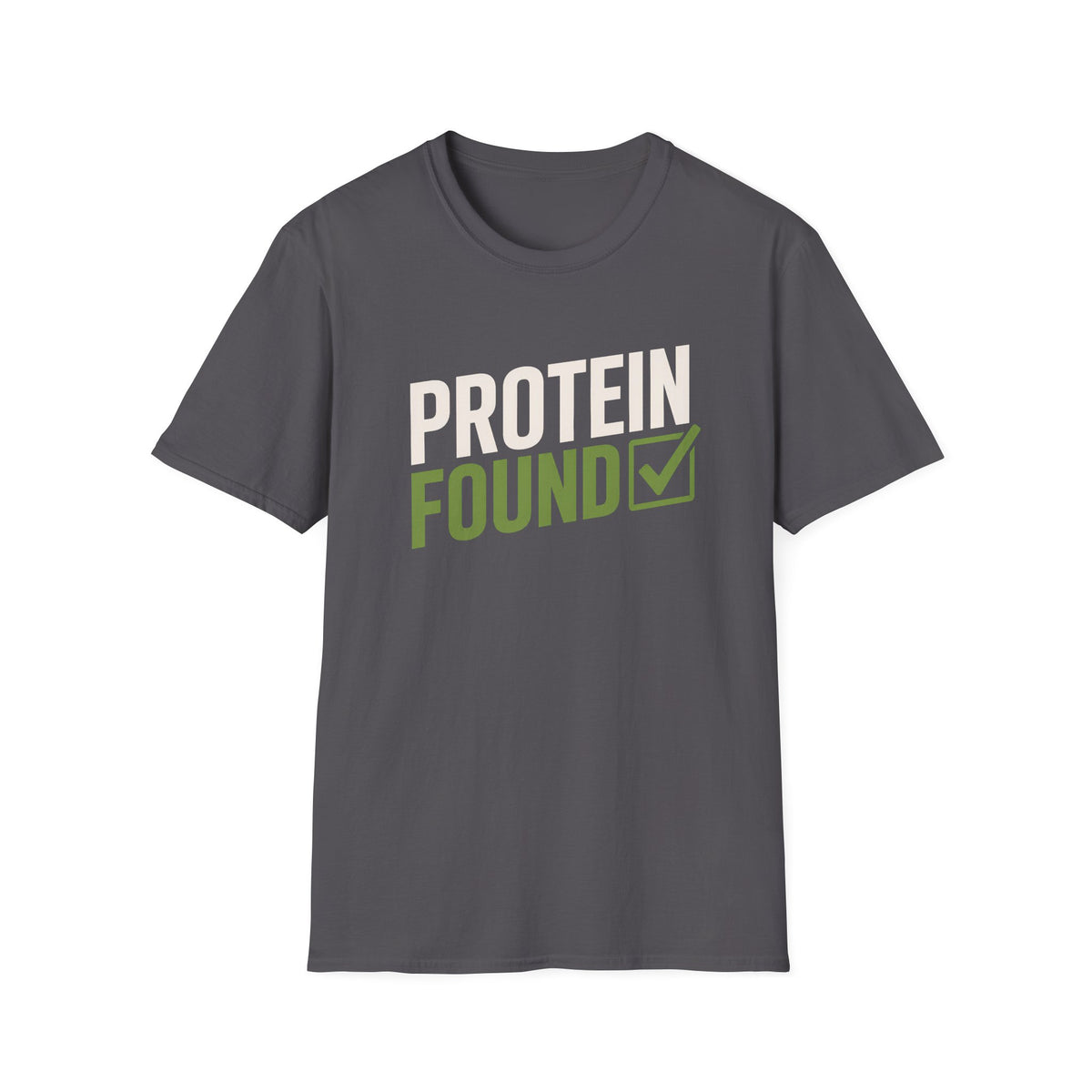 A dark gray crewneck t-shirt with a graphic on the chest that reads 'PROTEIN FOUND' in white and green, with a checkmark inside a green box, shown on a plain white background.