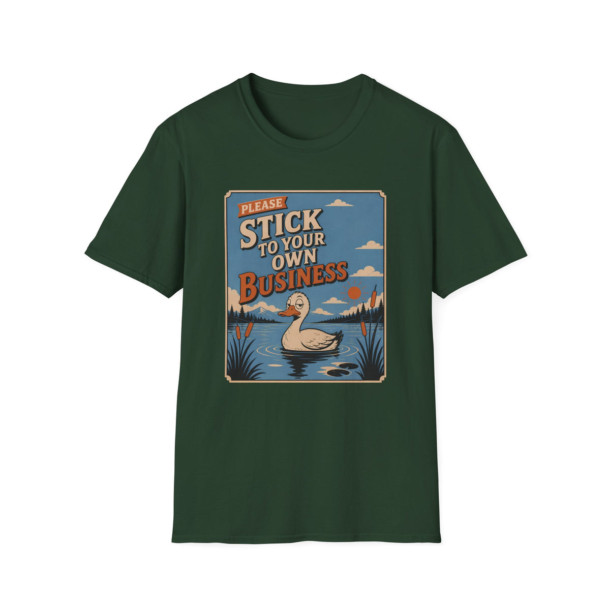 Forest green short-sleeve crewneck t-shirt featuring a retro-style graphic print on the front. The graphic shows a white goose swimming in a pond with the text 'PLEASE STICK TO YOUR OWN BUSINESS' in stylized cream and orange lettering.