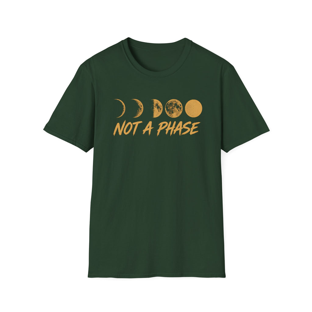 Not A Phase T-Shirt