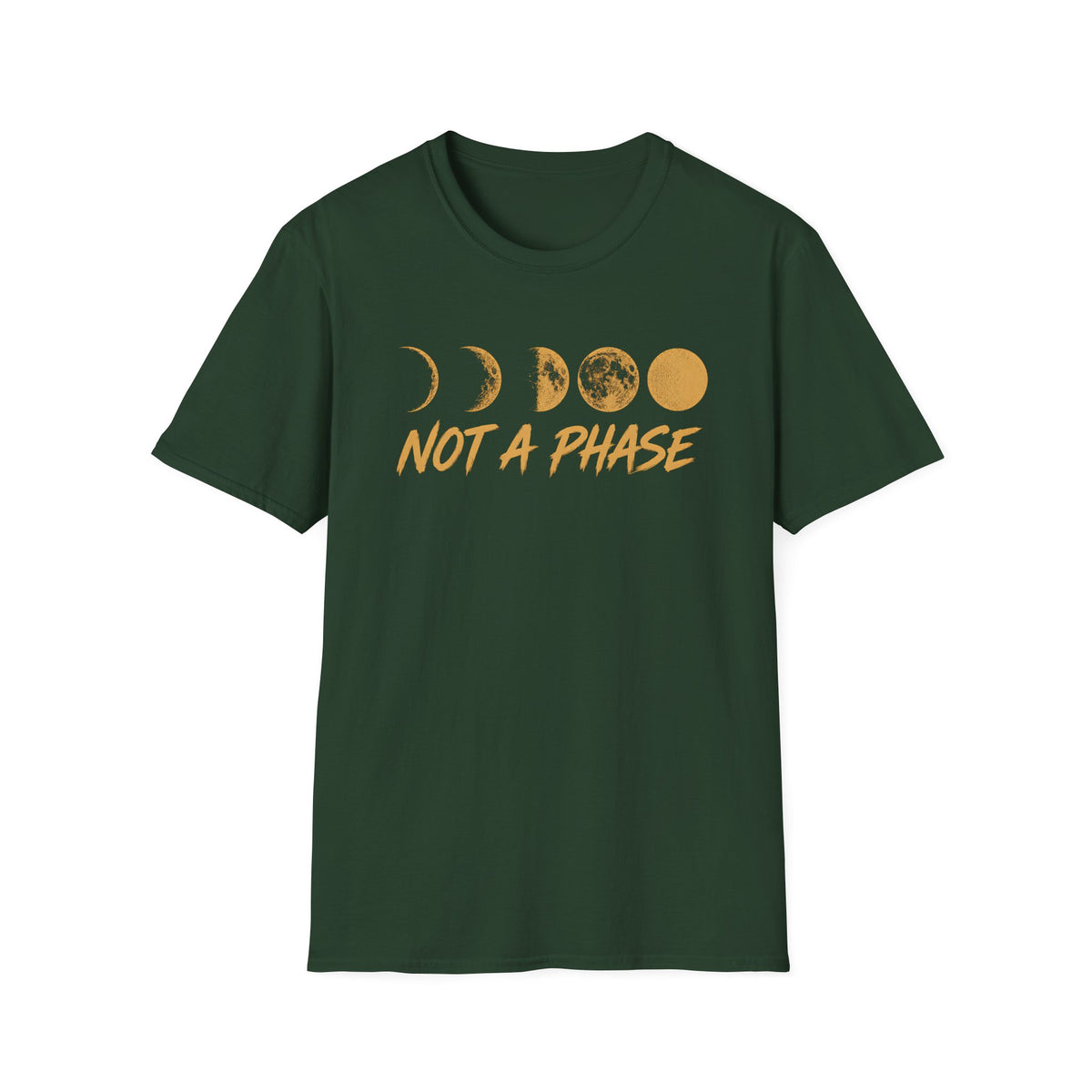 Not A Phase T-Shirt