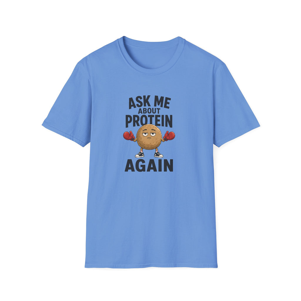 Blue t-shirt with cartoon graphic and text 'ask me about protein again'
