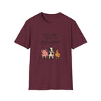 They Don't Think I'm Delusional T-Shirt
