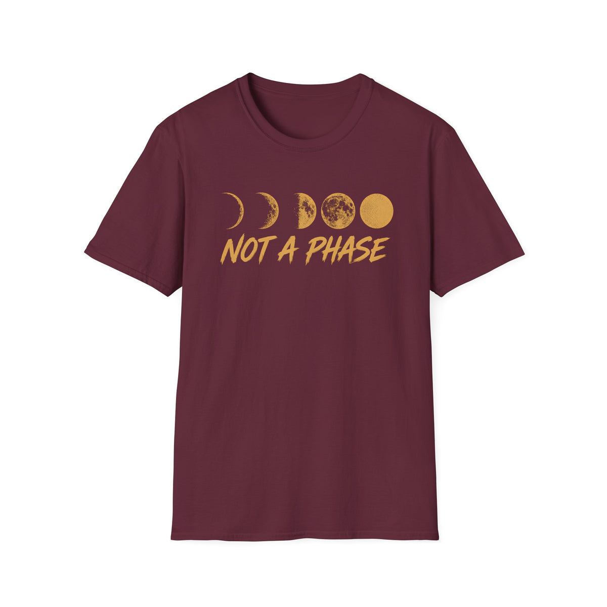 Not A Phase T-Shirt
