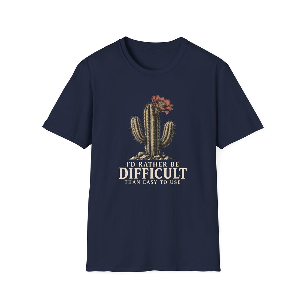 Navy blue short-sleeve crewneck t-shirt featuring a graphic of a cactus with a flower and the text 'I'D RATHER BE DIFFICULT THAN EASY TO USE' printed on the front, displayed against a solid white background.