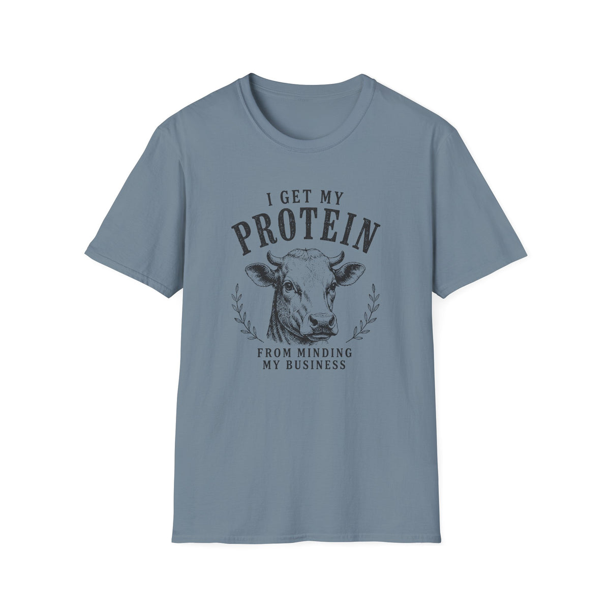 I Get My Protein T-Shirt