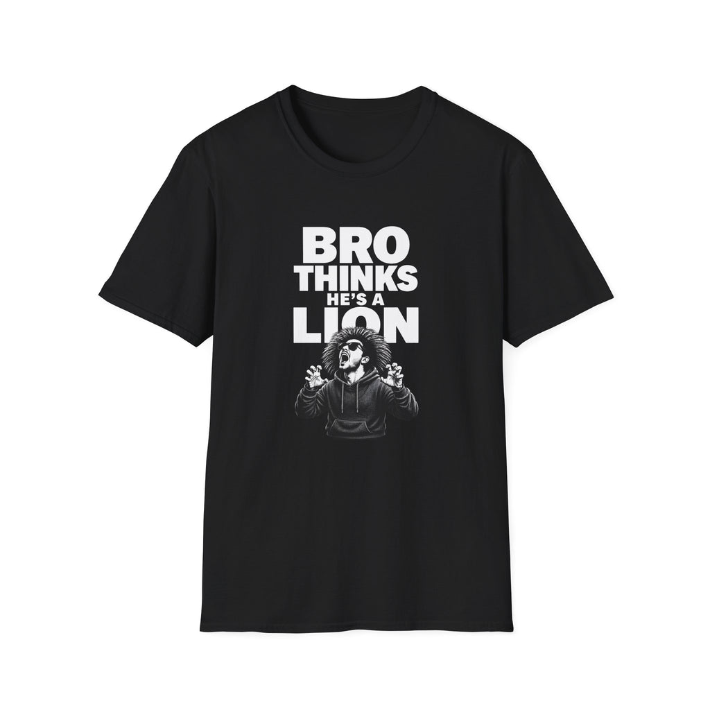 Bro Thinks He's a Lion T-Shirt