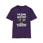 The Room Got Weird T-Shirt