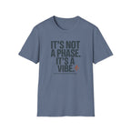It's Not A Phase T-Shirt