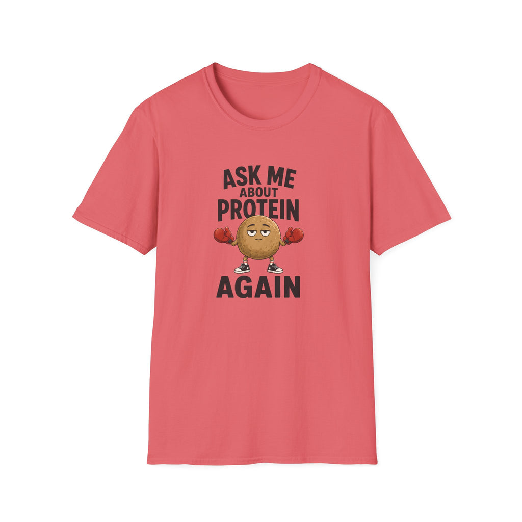Coral pink t-shirt with cartoon graphic and text 'ask me about protein again'
