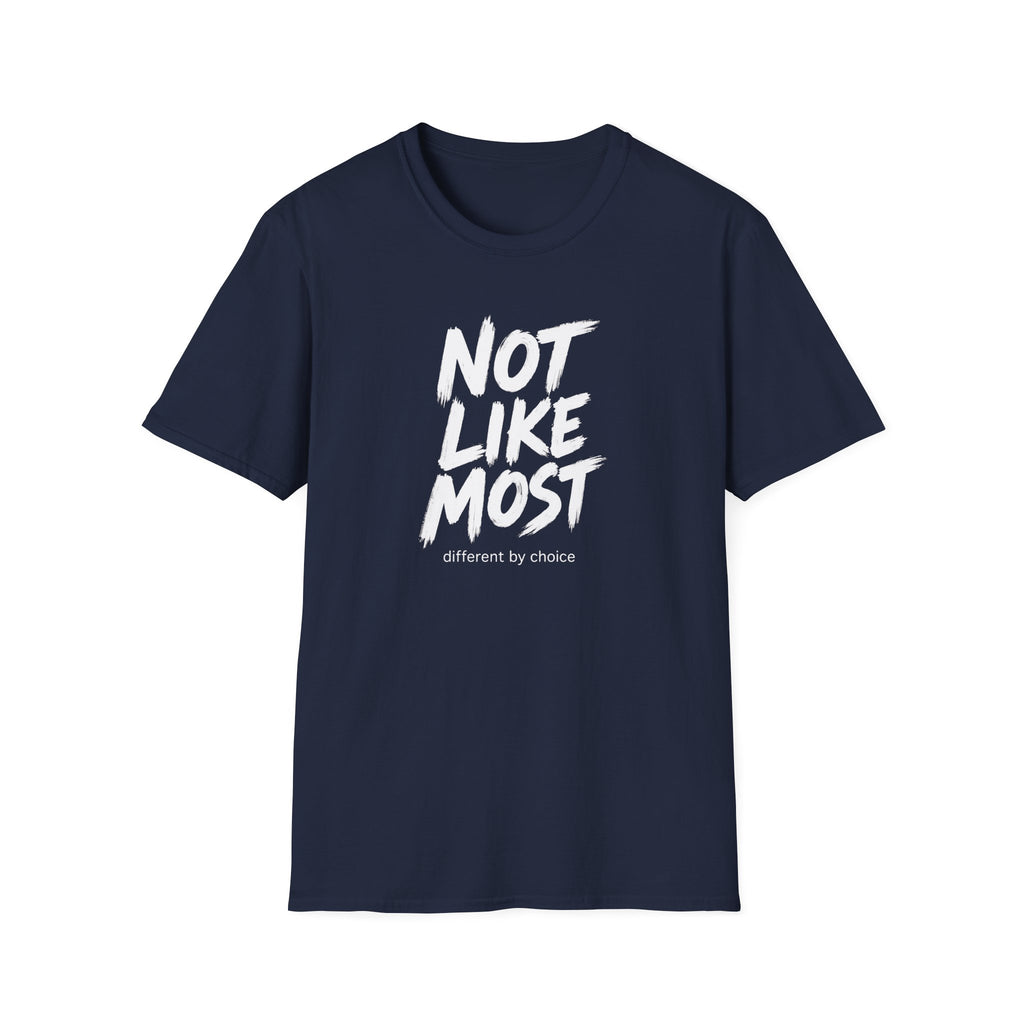 Not Like Most T-Shirt