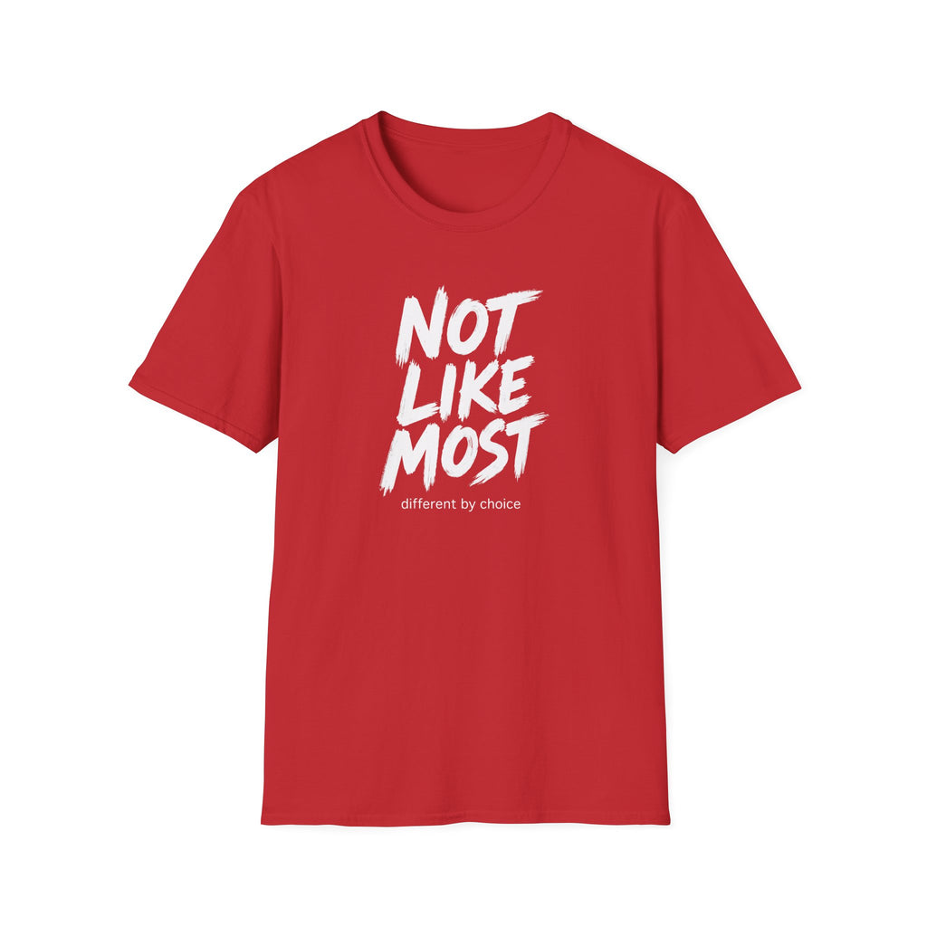 Not Like Most T-Shirt