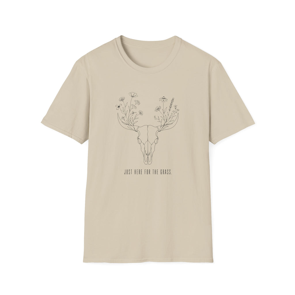 Just Here For The Grass T-Shirt