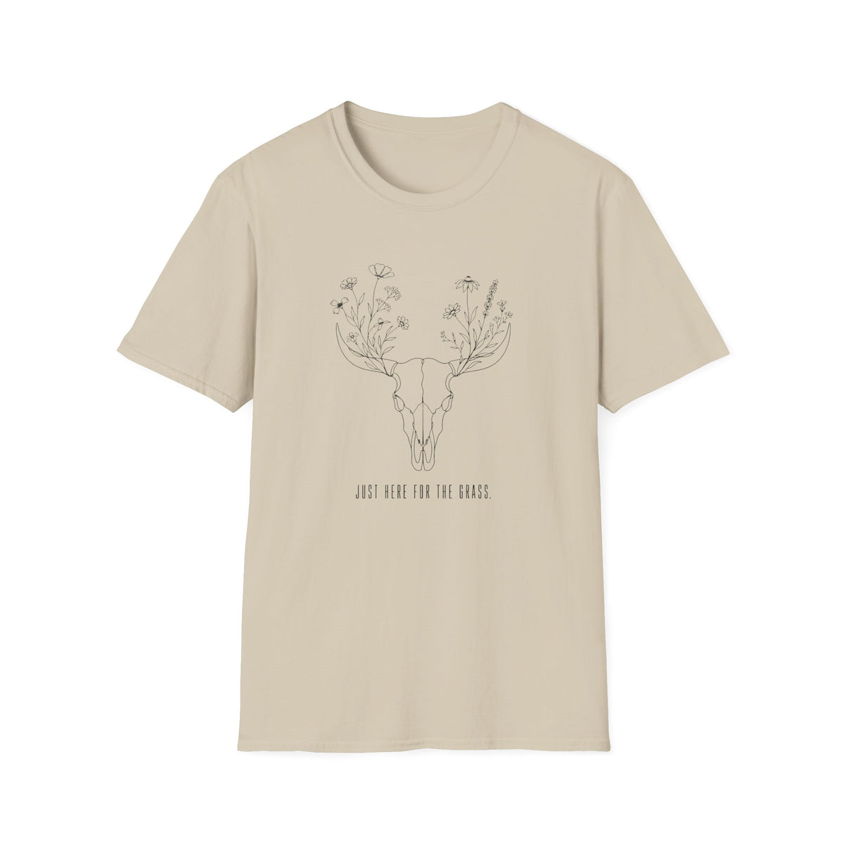 Just Here For The Grass T-Shirt