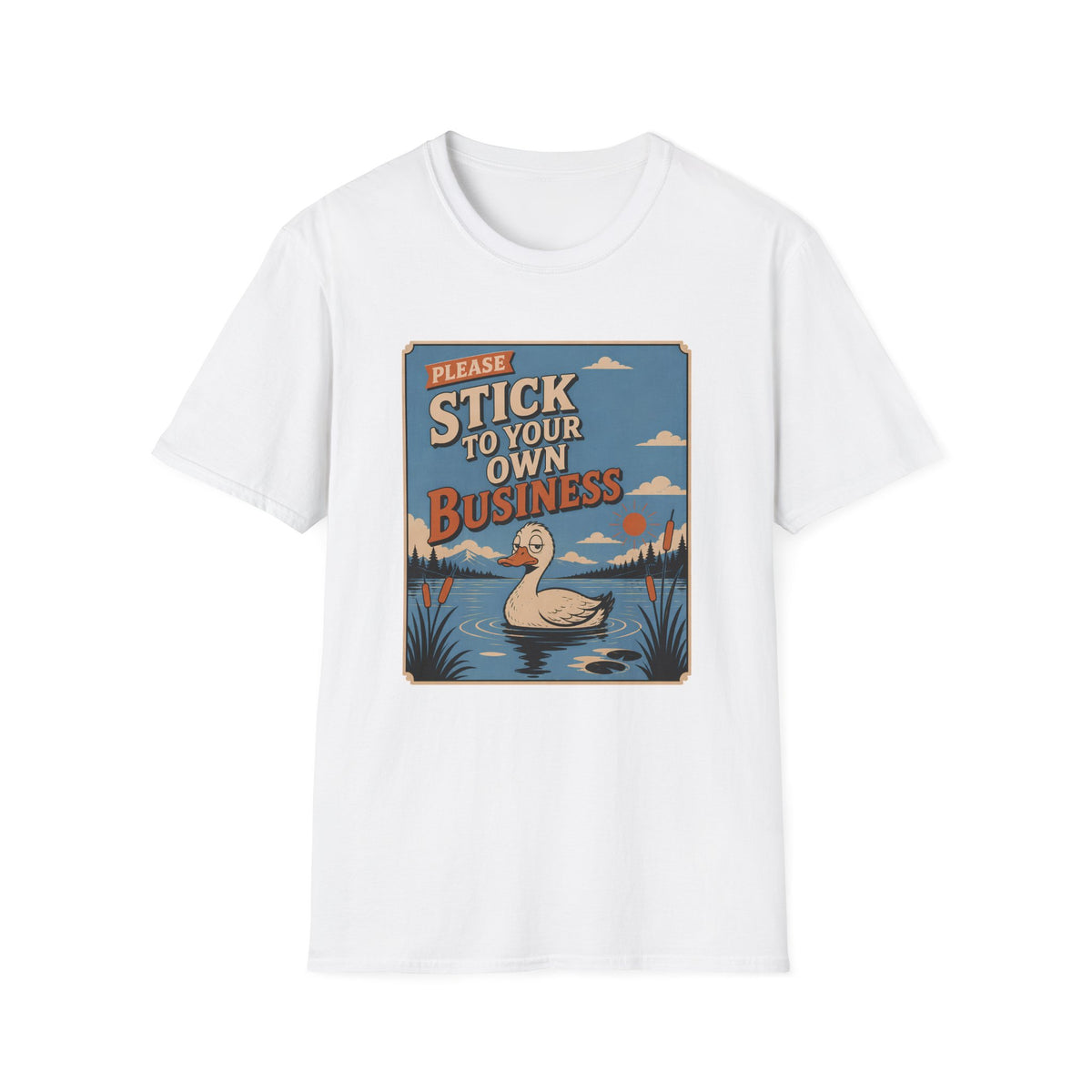 A white short-sleeve crewneck t-shirt featuring a vintage-style graphic print on the front. The graphic shows a duck in a pond with the text 'PLEASE STICK TO YOUR OWN BUSINESS' in a retro orange and beige font.