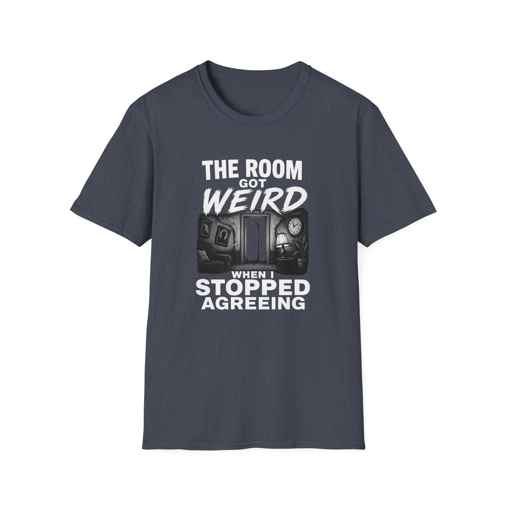 The Room Got Weird T-Shirt