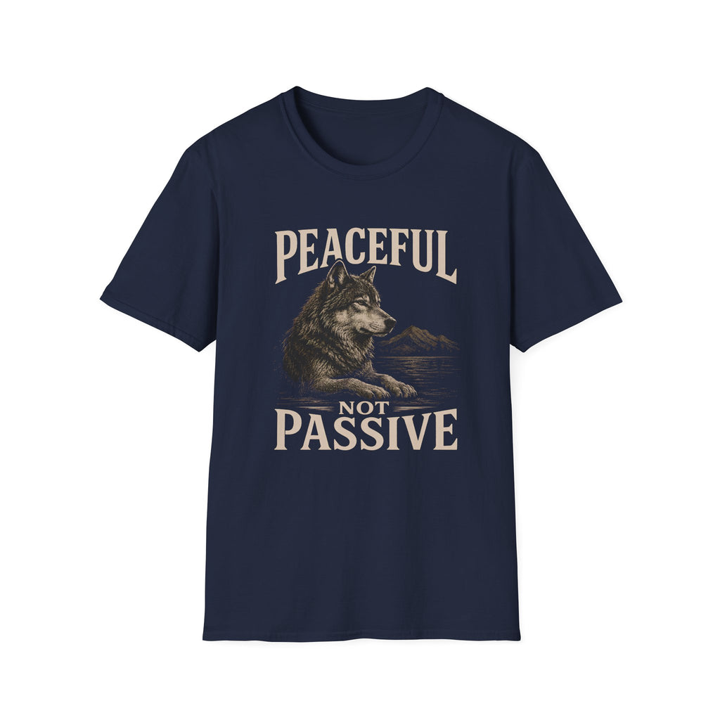 Peaceful Not Passive T-Shirt