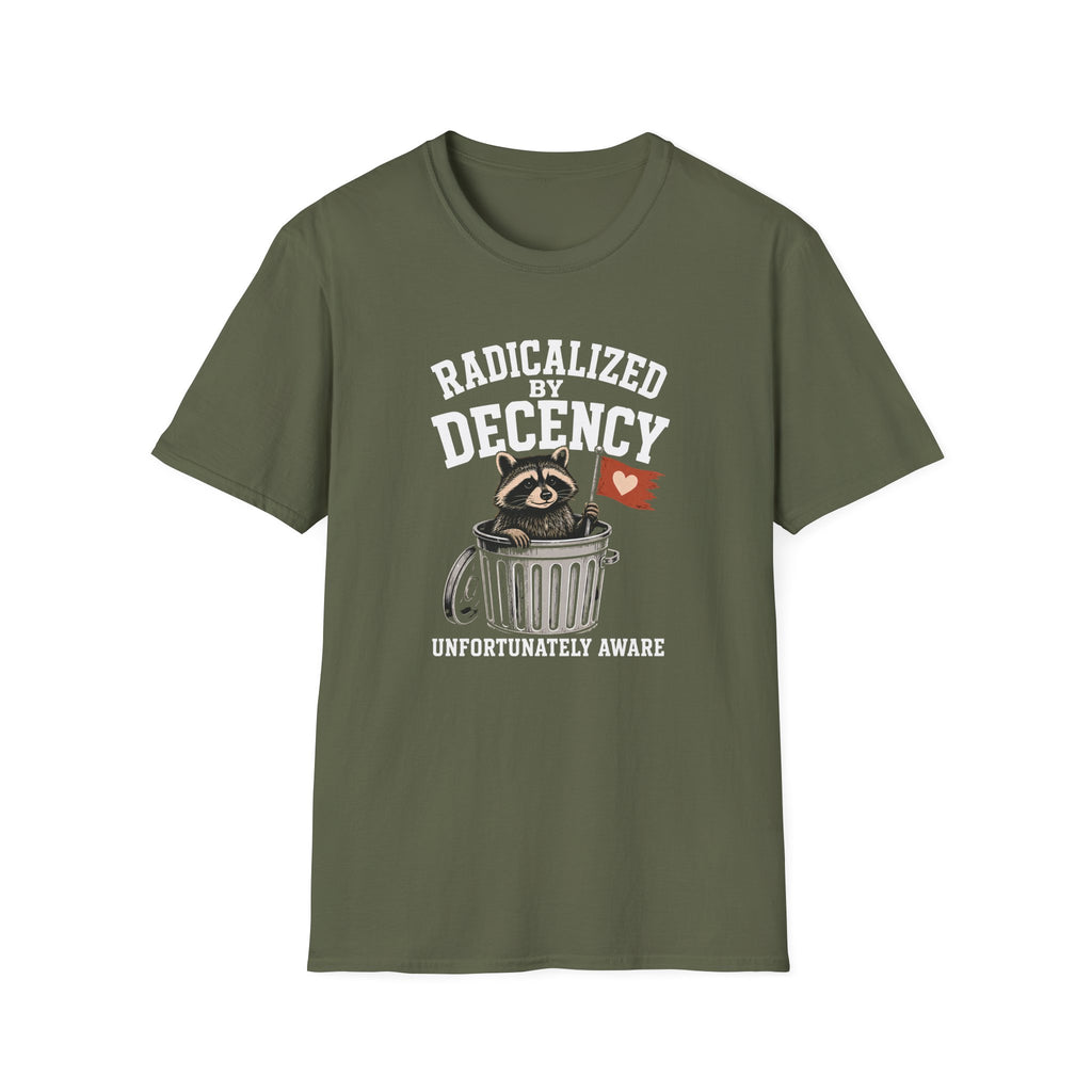 Radicalized by Decency T-Shirt