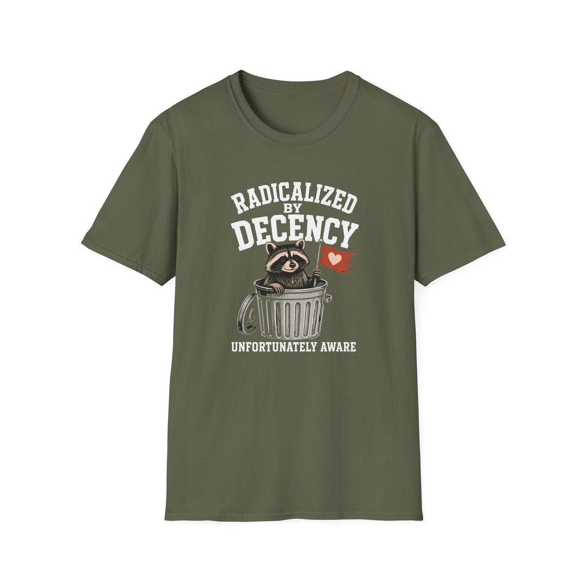 Radicalized by Decency T-Shirt
