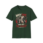 Why One and Not the Other T-Shirt