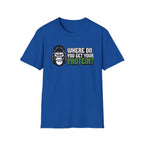 Where Do You Get Your Protein?" T-Shirt