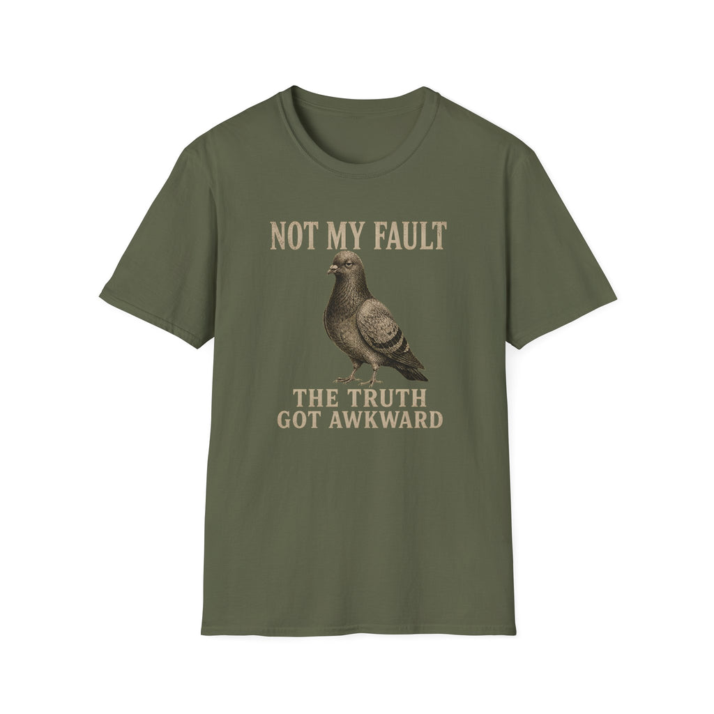 Not My Fault T-Shirt