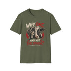 Why One and Not the Other T-Shirt