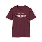 Because Empathy T-Shirt