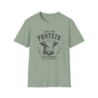 I Get My Protein T-Shirt