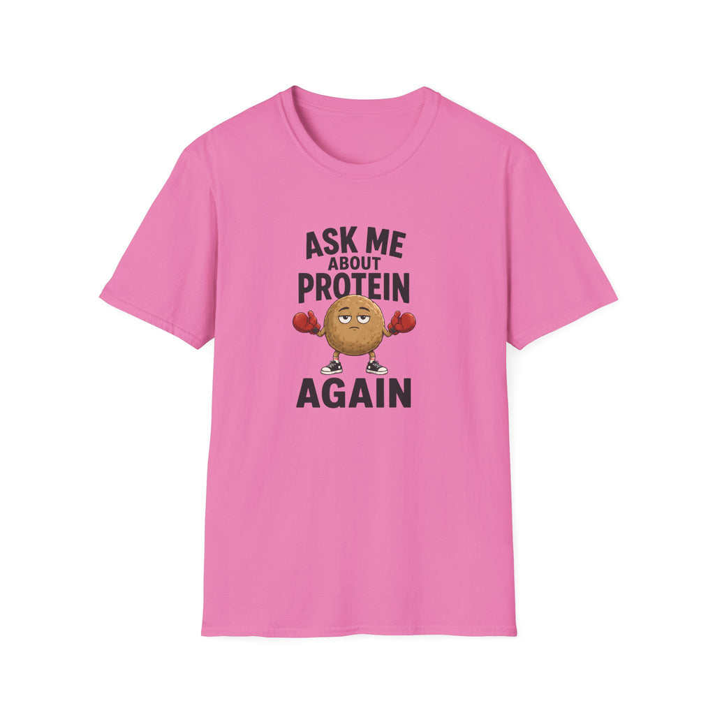Pink t-shirt with cartoon graphic and text 'ask me about protein again'