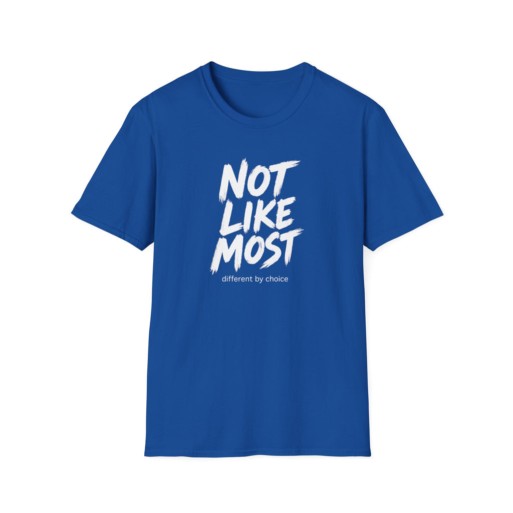 Not Like Most T-Shirt