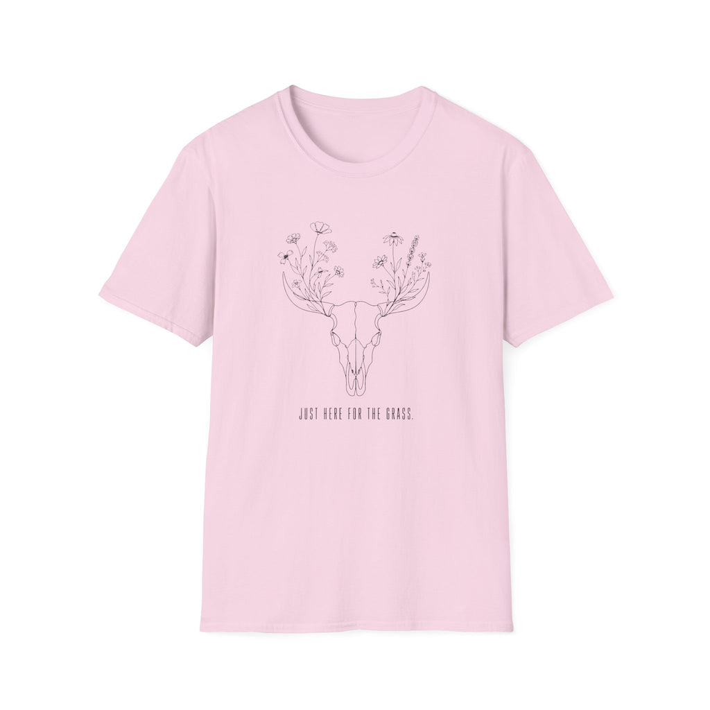 Just Here For The Grass T-Shirt