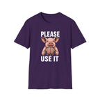 Please Use It T-Shirt
