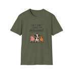 They Don't Think I'm Delusional T-Shirt