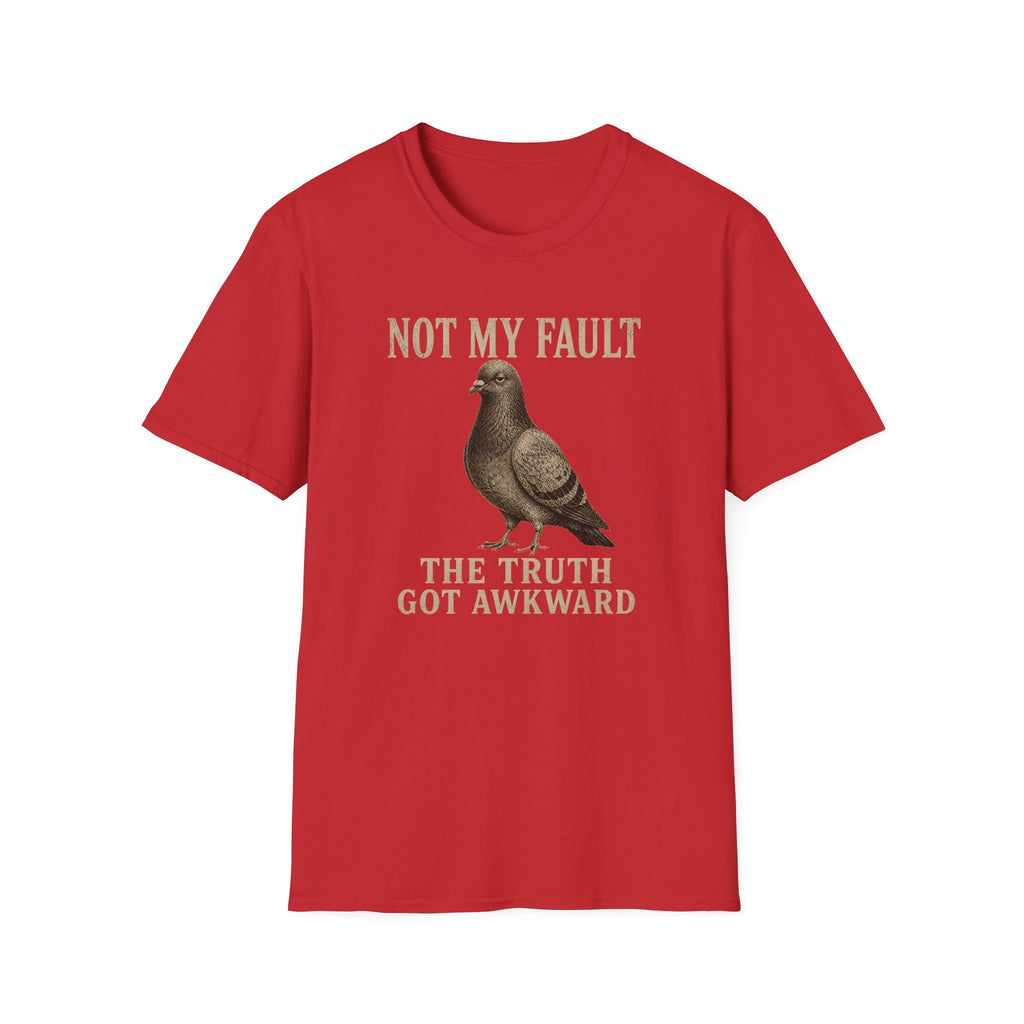 Not My Fault T-Shirt