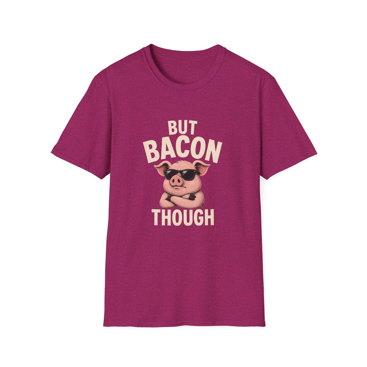 But Bacon Though T-Shirt