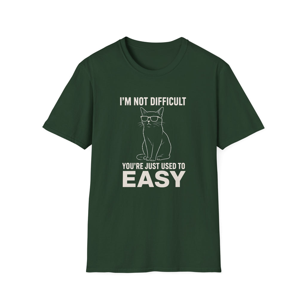 I'm Not Difficult T-Shirt