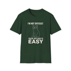 I'm Not Difficult T-Shirt