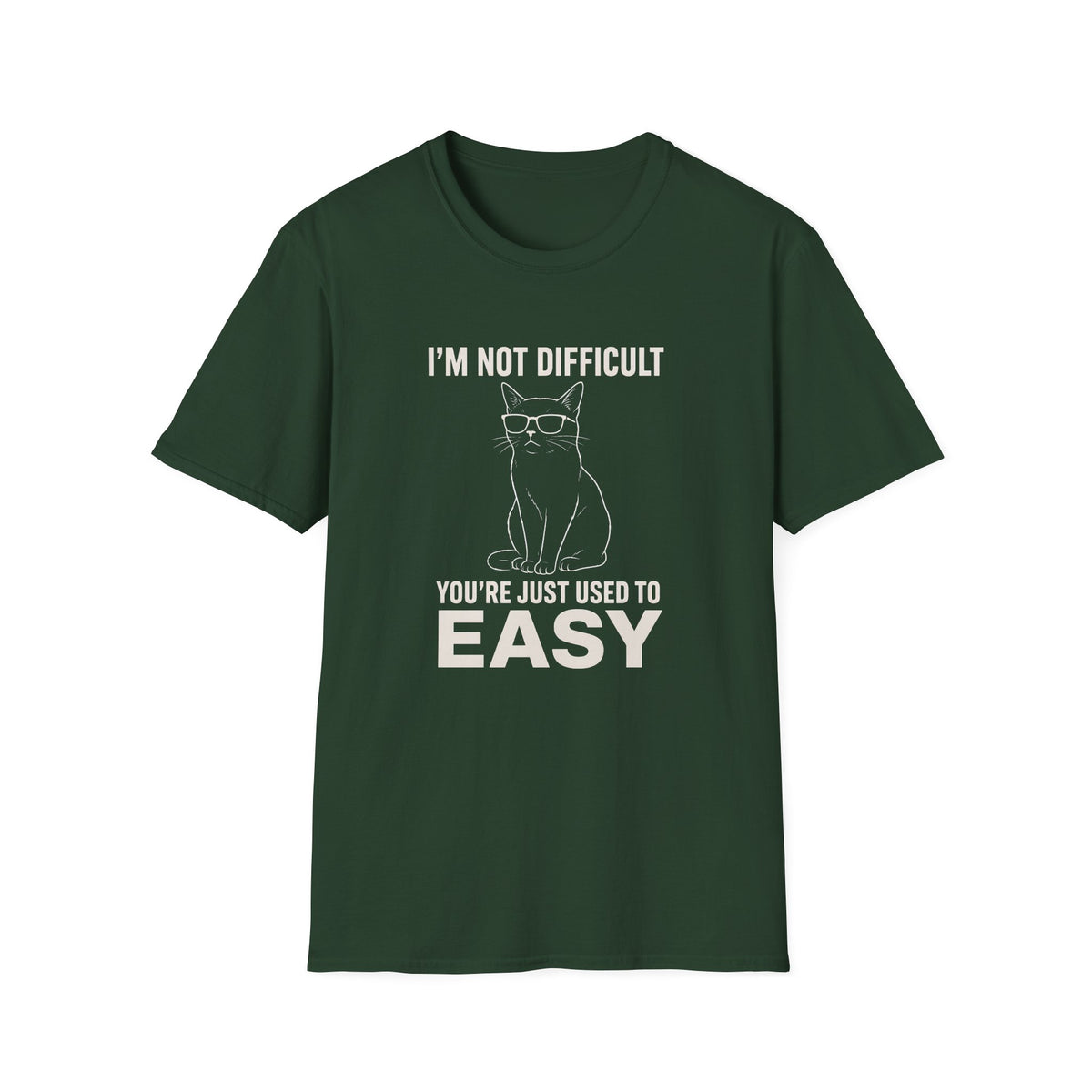 I'm Not Difficult T-Shirt