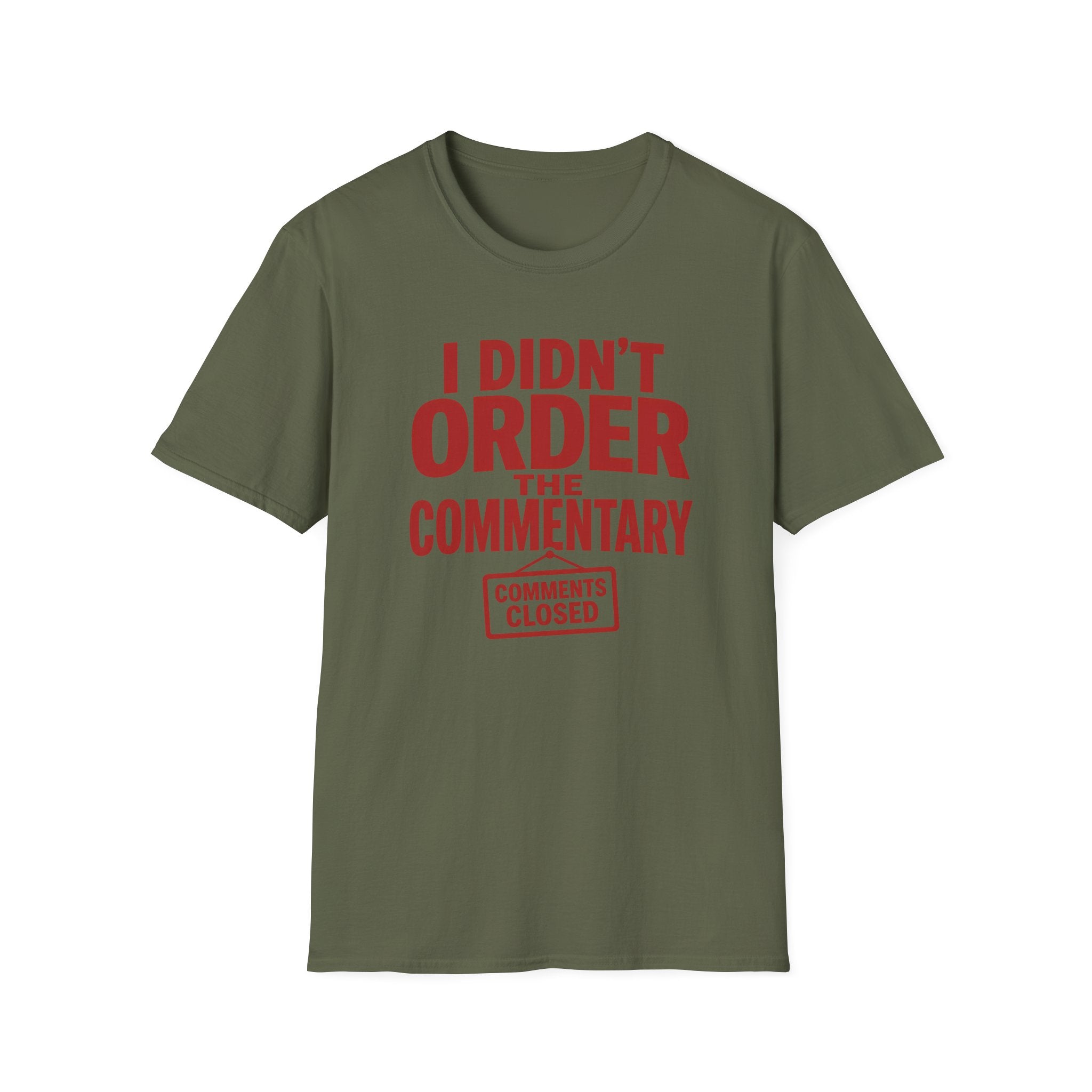 Green t-shirt with text 'I didn't order the commentary'