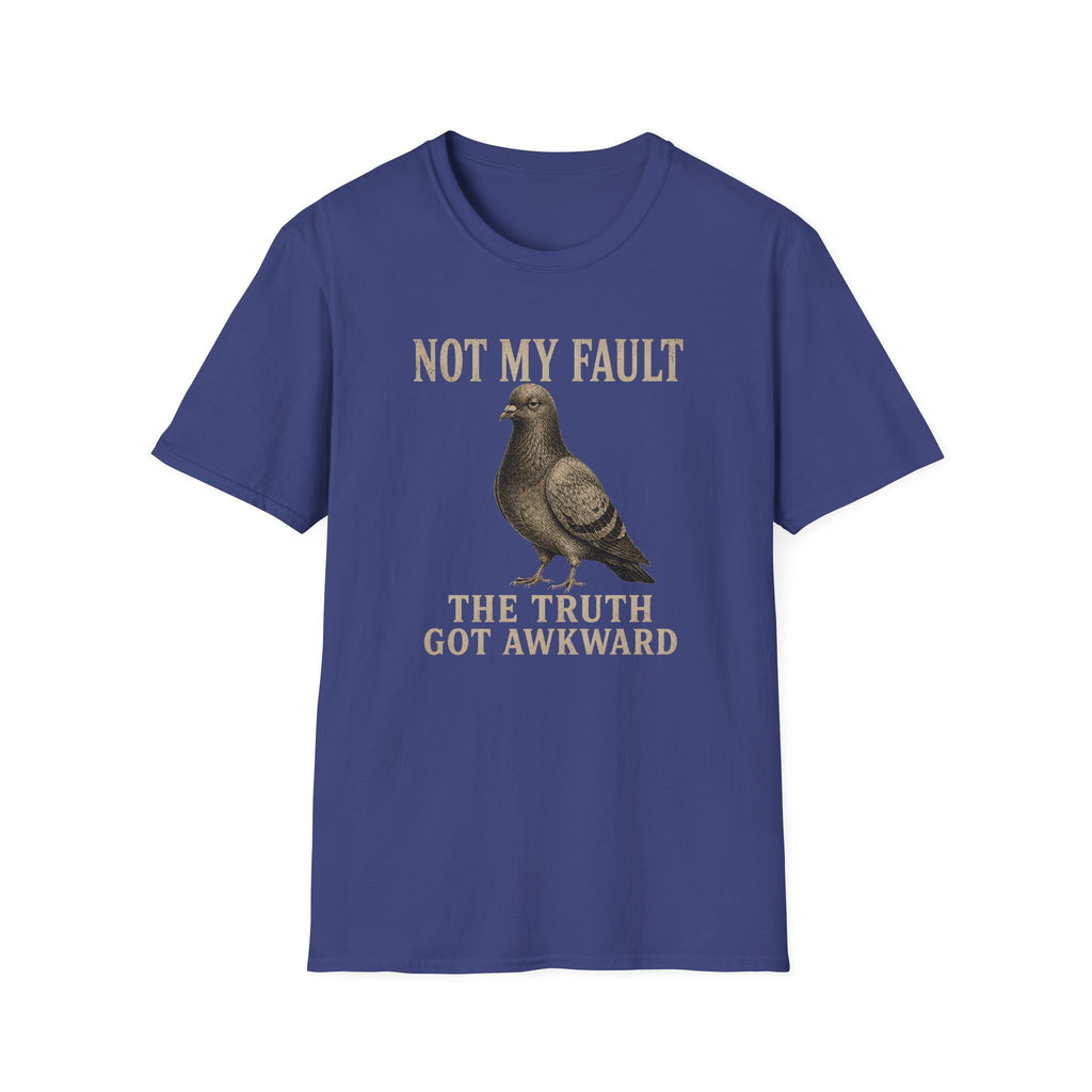 Not My Fault T-Shirt