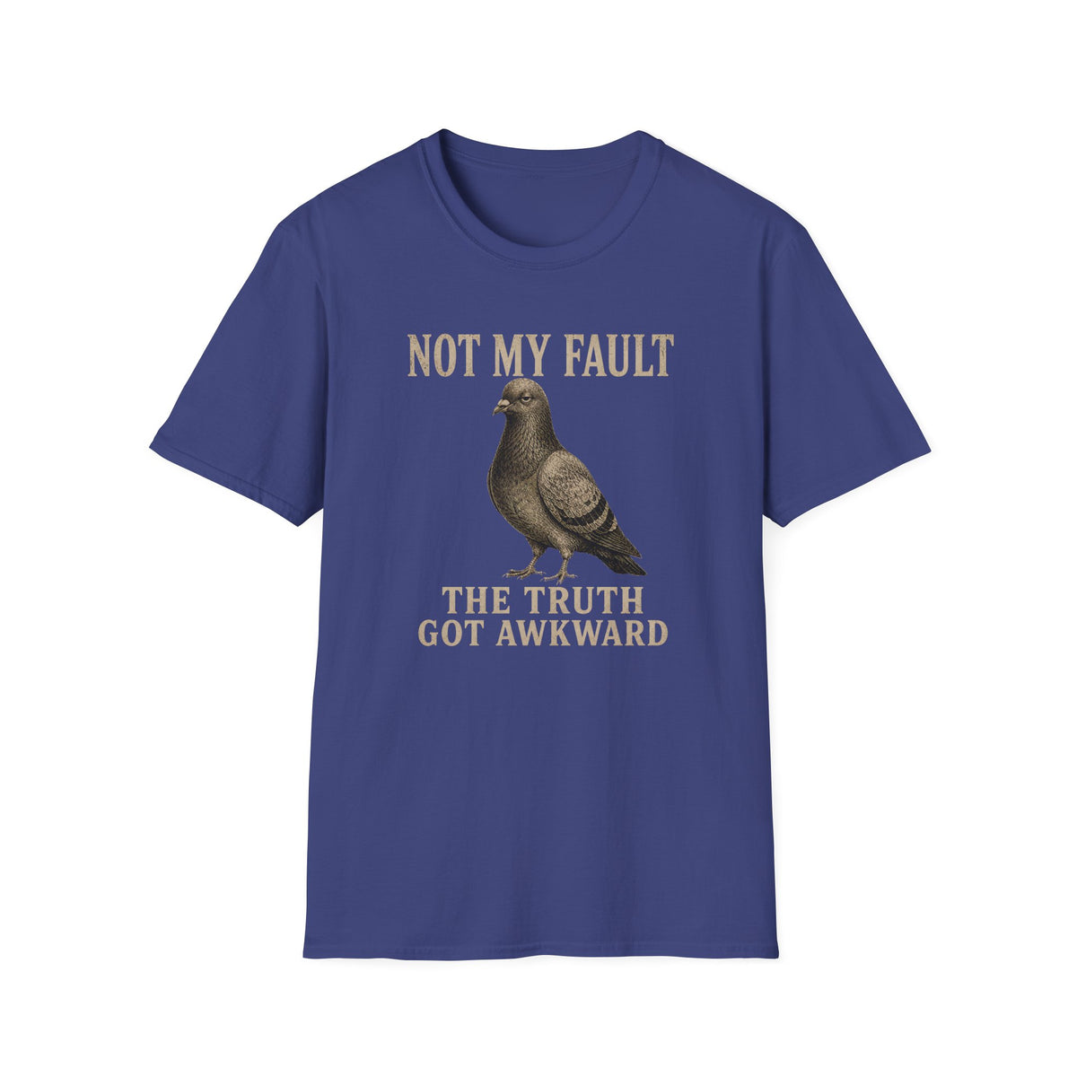 Not My Fault T-Shirt