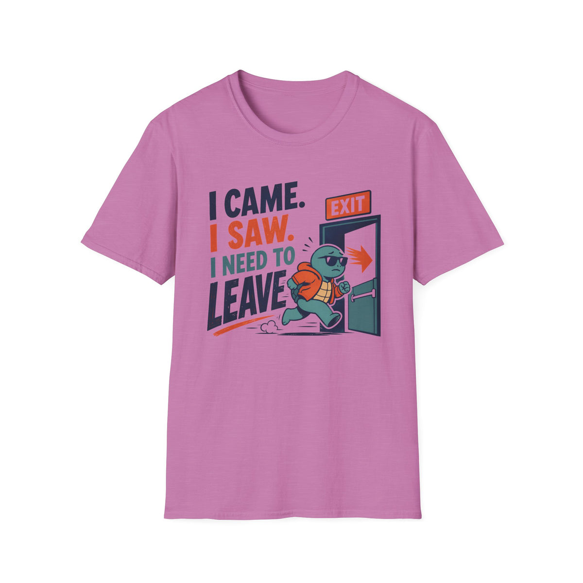 I Came.  I Saw. I Need to Leave T-Shirt