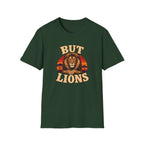 A dark green short-sleeve crewneck t-shirt featuring a retro-style graphic of a lion's face with the text 'BUT LIONS' in a distressed beige font, set against a plain white background.