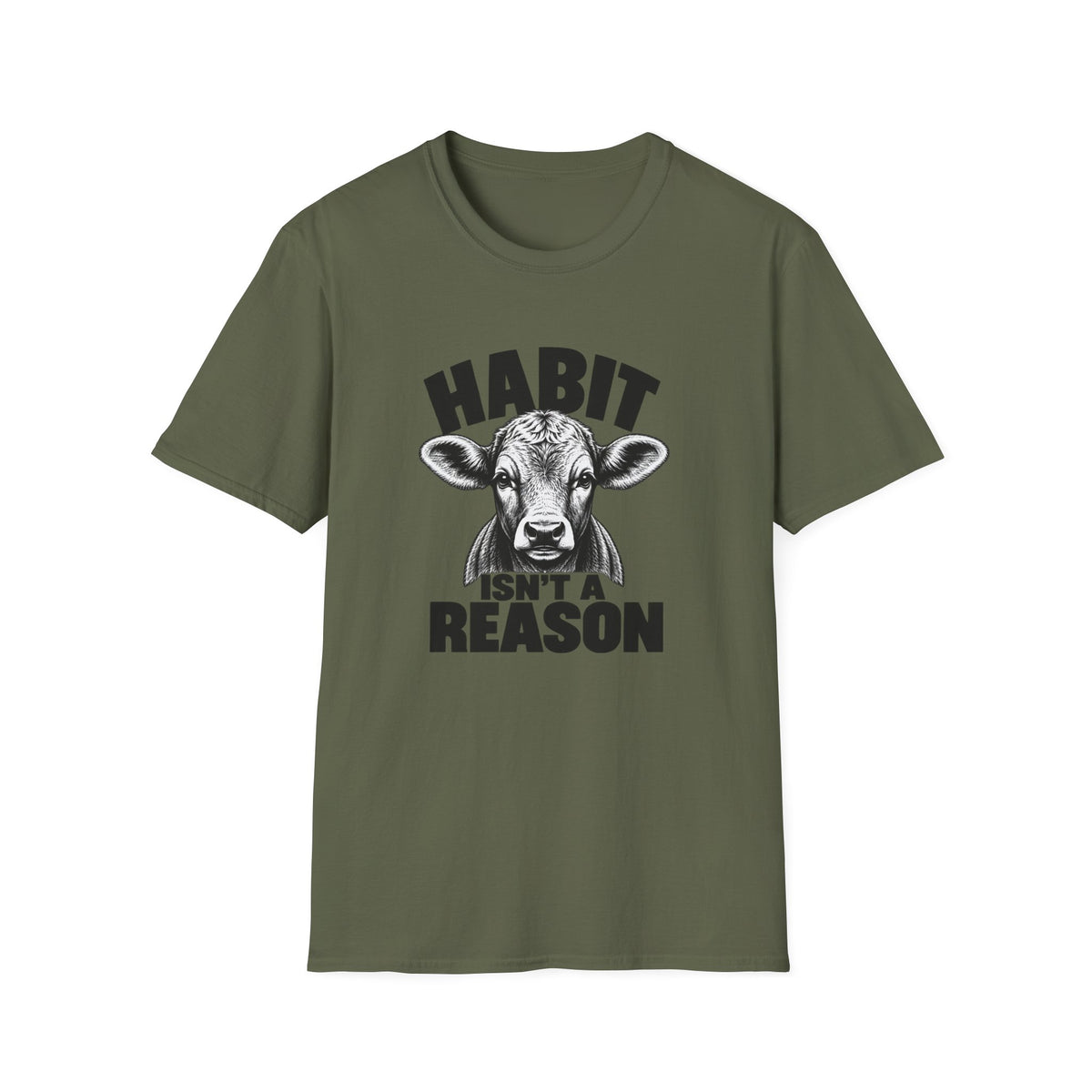Habit Isn't a Reason T-Shirt