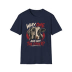 Why One and Not the Other T-Shirt