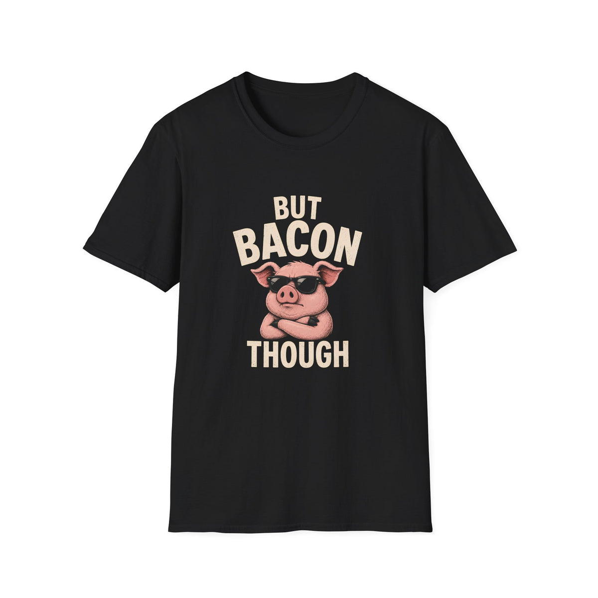 But Bacon Though T-Shirt