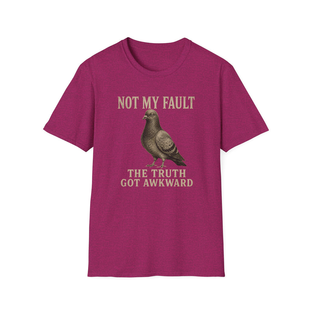 Not My Fault T-Shirt